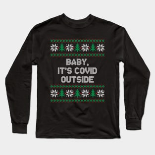 Baby It's Covid Outside Funny Christmas 2020 Long Sleeve T-Shirt